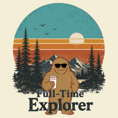 Bigfoot is Full-time Explorer Tee Design