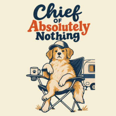 Chief of Absolutely Nothing. Tee Design