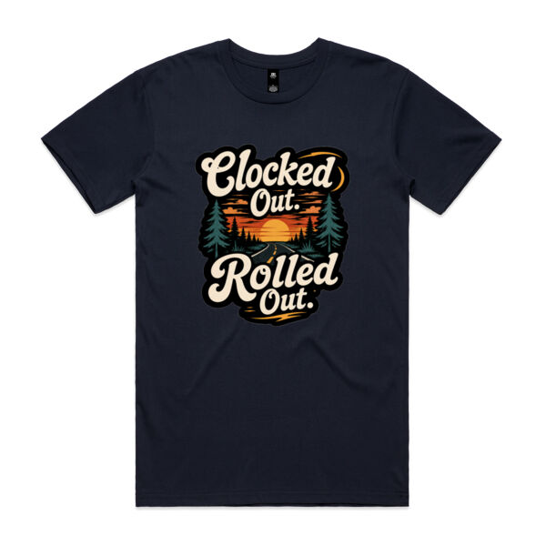 Clocked out. Rolled out.  Tee Thumbnail